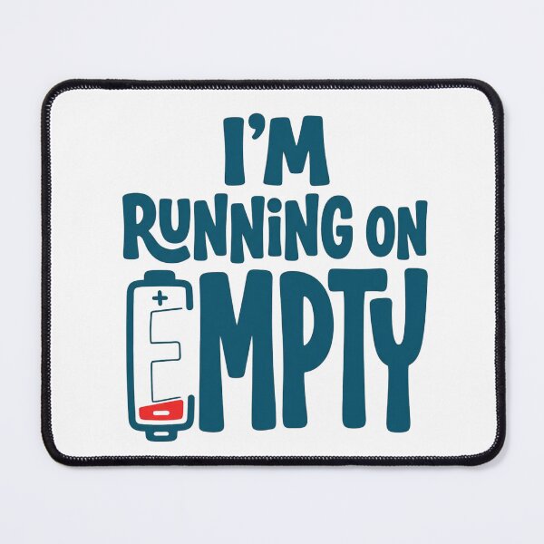 Item preview, I'm Running On Empty | Introvert & Fatigue Humor designed and sold by Leoprinty.