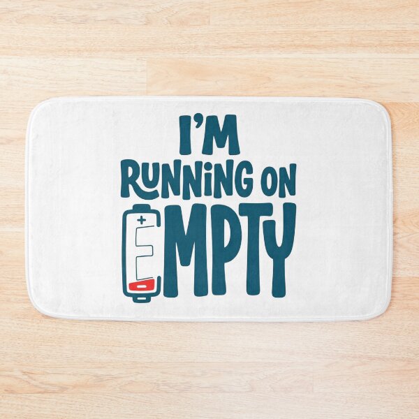 Item preview, I'm Running On Empty | Introvert & Fatigue Humor designed and sold by Leoprinty.
