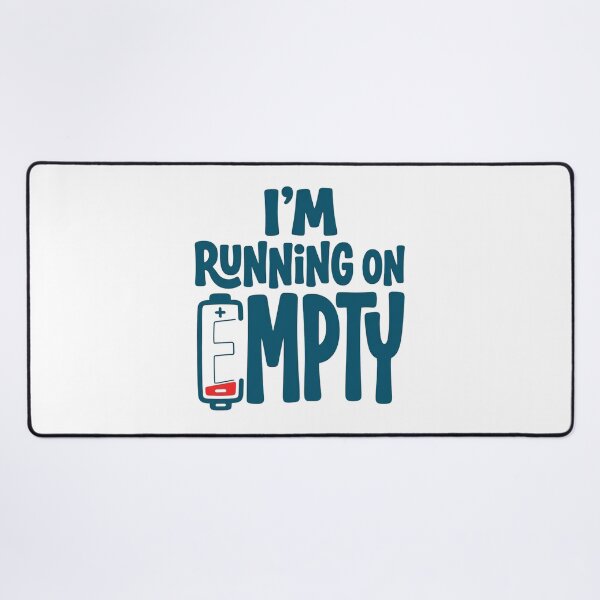 Item preview, I'm Running On Empty | Introvert & Fatigue Humor designed and sold by Leoprinty.