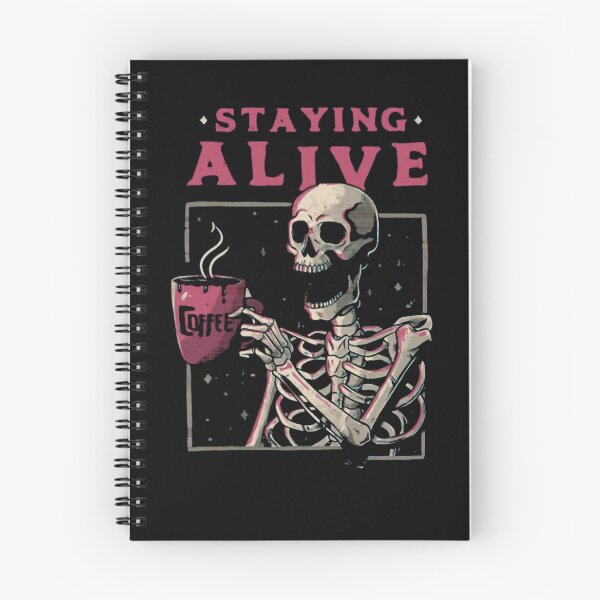 Item preview, Funny Skeleton Drinking Coffee Staying Alive Slogan designed and sold by sikercheady.
