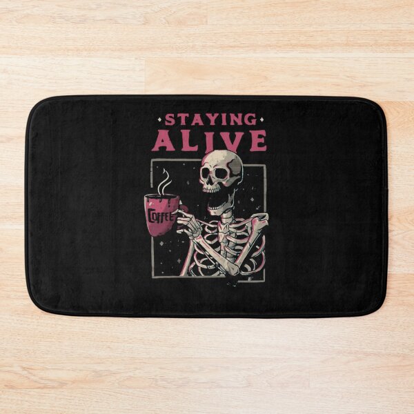 Item preview, Funny Skeleton Drinking Coffee Staying Alive Slogan designed and sold by sikercheady.
