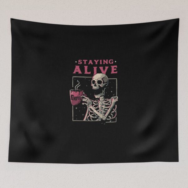 Item preview, Funny Skeleton Drinking Coffee Staying Alive Slogan designed and sold by sikercheady.