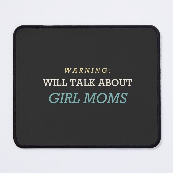 Item preview, Warning: Will Talk About Girl Moms - Girl Mom designed and sold by RetroThreadWorks.