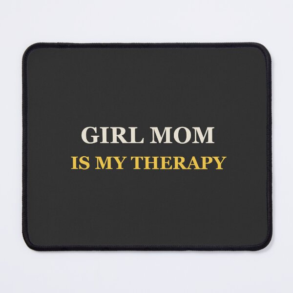 Item preview, Girl Mom Is My Therapy - Girl Mom designed and sold by RetroThreadWorks.