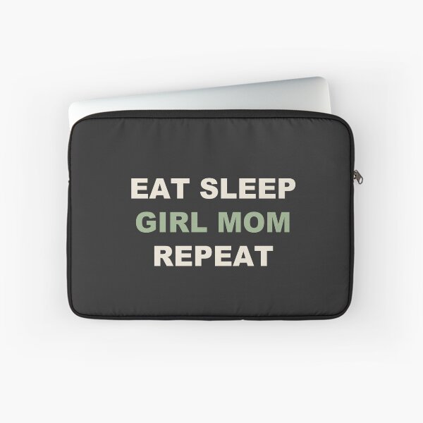 Item preview, Eat Sleep Girl Mom Repeat - Girl Mom designed and sold by RetroThreadWorks.
