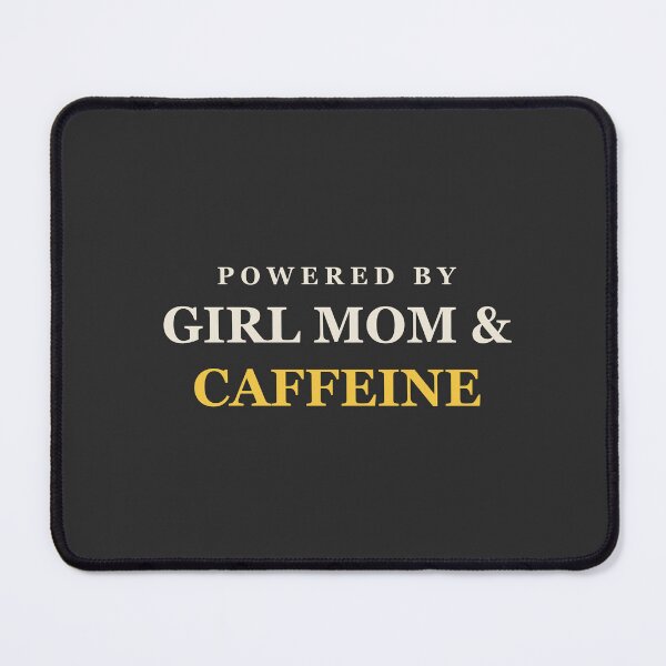 Item preview, Powered By Girl Mom & Caffeine - Girl Mom designed and sold by RetroThreadWorks.