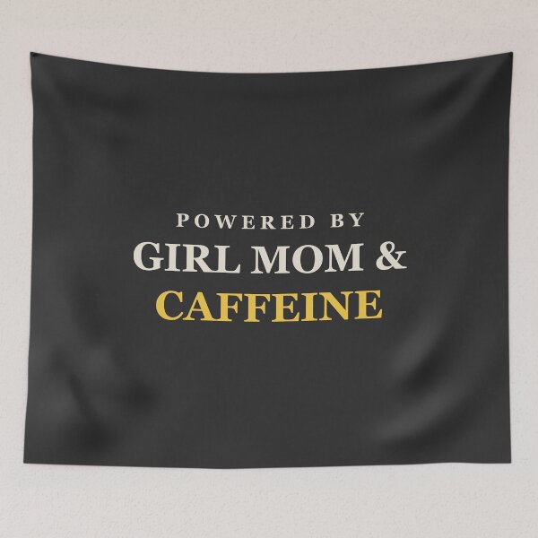 Item preview, Powered By Girl Mom & Caffeine - Girl Mom designed and sold by RetroThreadWorks.