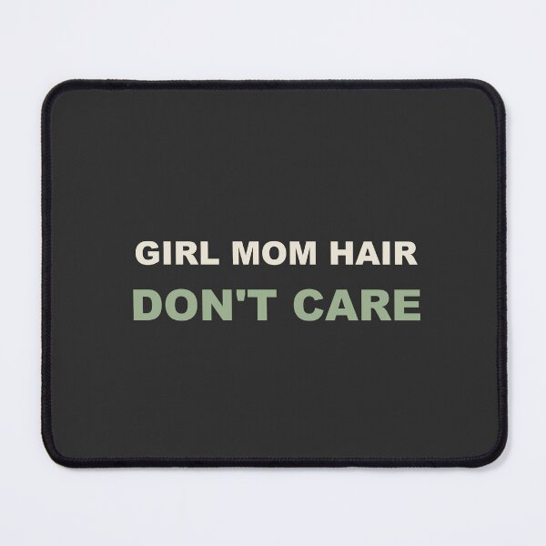 Item preview, Girl Mom Hair Don't Care - Girl Mom designed and sold by RetroThreadWorks.