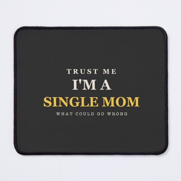 Item preview, Trust Me I'm A Single Mom - Single Mom designed and sold by RetroThreadWorks.