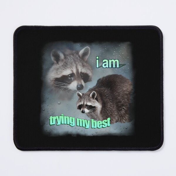 Item preview, I Am Trying My Best Raccoon Word Art Meme designed and sold by JXBCH.