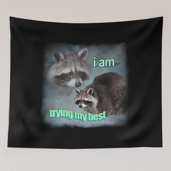 Item preview, I Am Trying My Best Raccoon Word Art Meme designed and sold by JXBCH.
