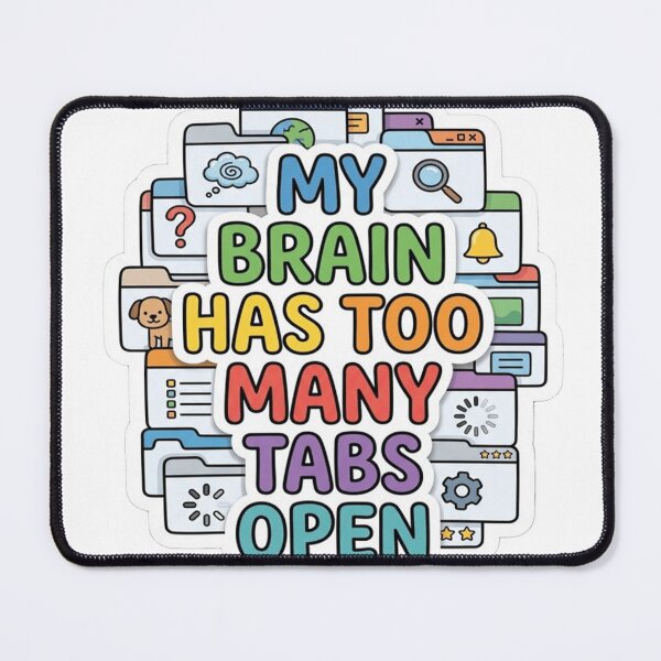 Item preview, My Brain Has Too Many Tabs Open Funny Tech Introvert Sticker designed and sold by Walidsolo25.