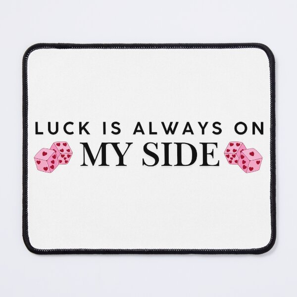 Item preview, Luck is always on my side designed and sold by SarBech.