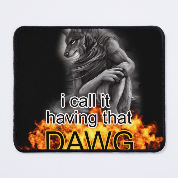 Item preview, You Call It Autism I Call It Having That Dawg In Me Alpha Wolf Meme designed and sold by gerrellpettif.