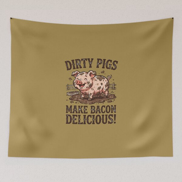 Item preview, Dirty Pigs Make Bacon Delicious - Funny Farm Pig designed and sold by FrozenFits.