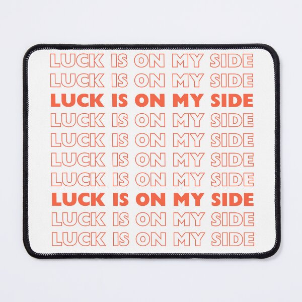 Item preview, Luck is on My Side designed and sold by SarBech.