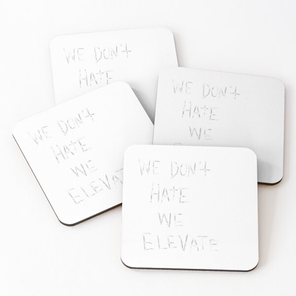 Item preview, We Don't Hate We Elevate Quote designed and sold by CrazyRedBubble1.