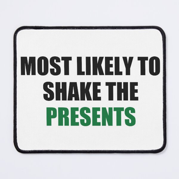 Item preview, Most Likely To Shake The Presents Christmas designed and sold by Alphakenon.