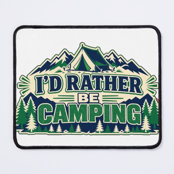 Item preview, Id Rather Be Camping Tent Mountains Outdoors Tee designed and sold by GSideArtStore.