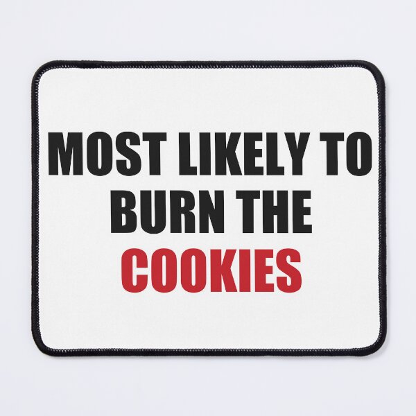 Item preview, Most Likely To Burn The Cookies Christmas designed and sold by Alphakenon.