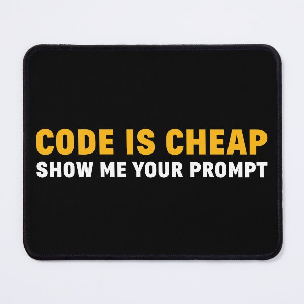 Item preview, Code is Cheap - Show Me Your Prompt designed and sold by Office Geek Shop.