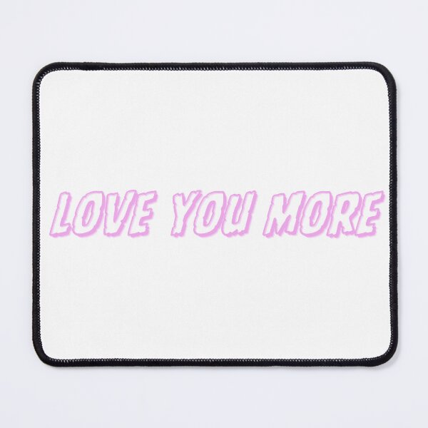 Item preview, Love You More designed and sold by SarBech.