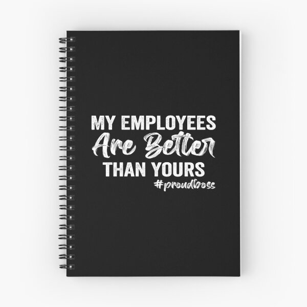 Item preview, My Employees are Better than Yours designed and sold by aponwao.