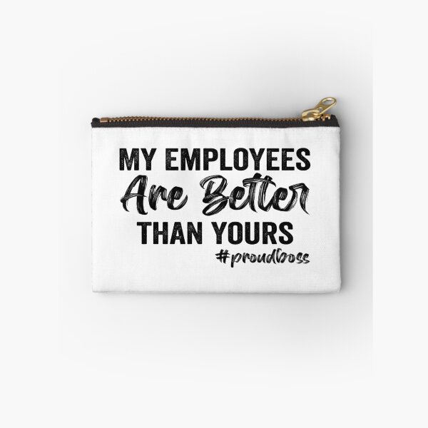 Item preview, My Employees are Better than Yours designed and sold by aponwao.