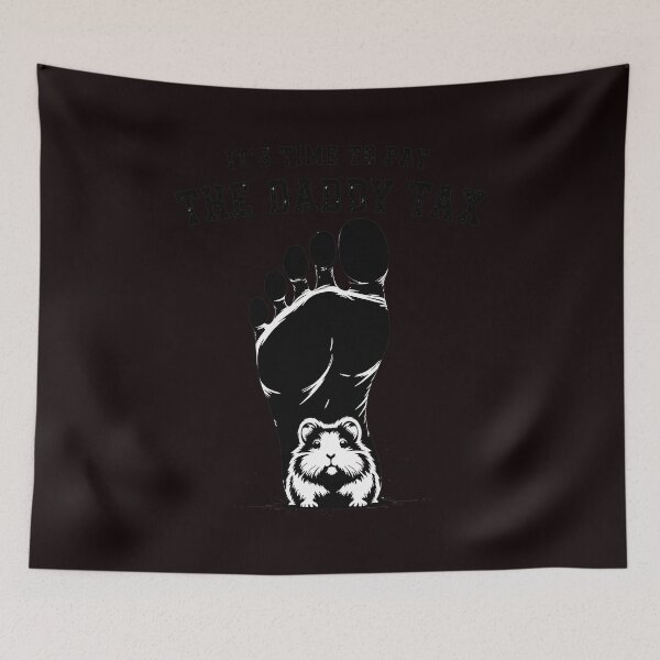 Item preview, Pay The Daddy Tax Guinea Pig Foot Humorous designed and sold by EL-FASSY.