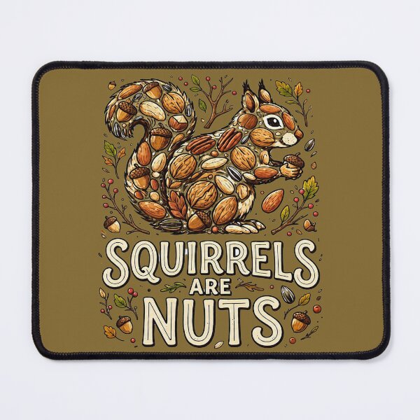 Item preview, Squirrels Are Nuts - Cute Autumn Wildlife Humor Gift designed and sold by FrozenFits.