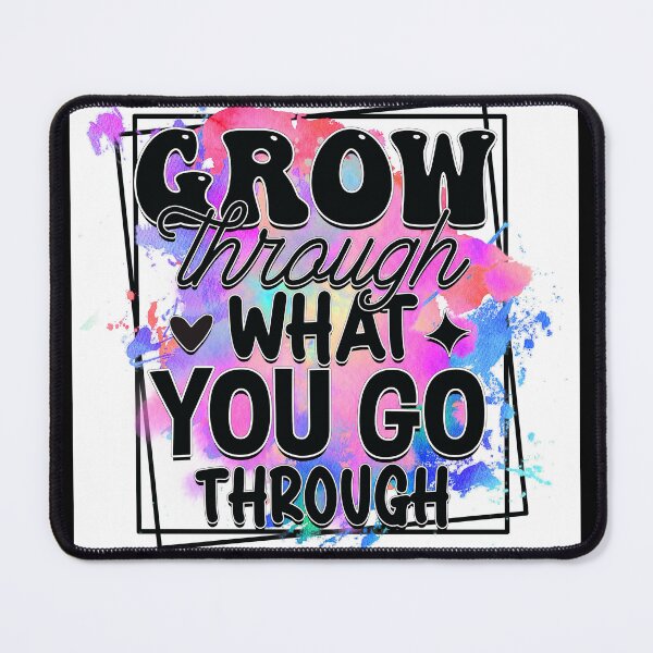 Item preview, 'Grow Through What You Go Through' - Motivational Quote designed and sold by DEC02.