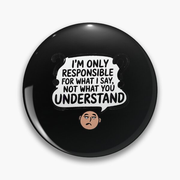 Item preview, Funny Sarcastic Saying Communication Humor designed and sold by LouisaOReilly.