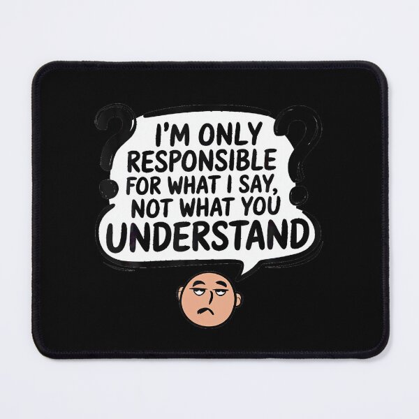 Item preview, Funny Sarcastic Saying Communication Humor designed and sold by LouisaOReilly.