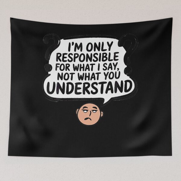 Item preview, Funny Sarcastic Saying Communication Humor designed and sold by LouisaOReilly.