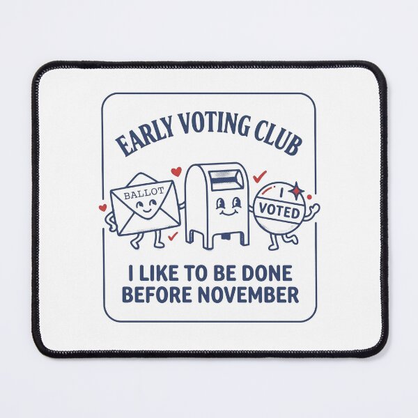 Item preview, Early Voting Club I Like To Be Done Before November designed and sold by PaletteFld.