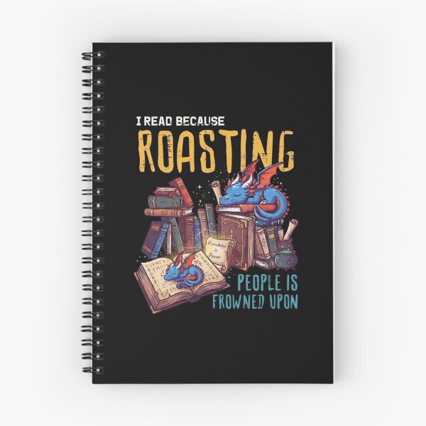 Item preview, I Read Because Roasting People Is Frowned Upon Book Dragon Quote designed and sold by Ostericaimusa.