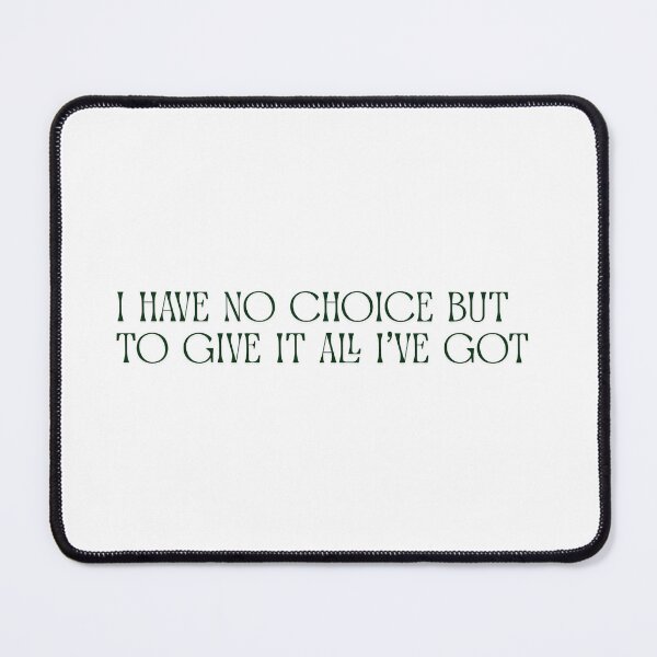 Item preview, I have no choice but to give it all I've got designed and sold by SarBech.