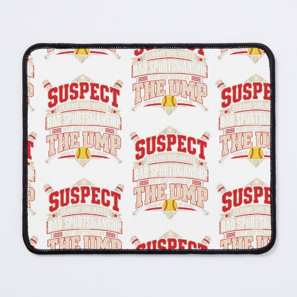 Item preview, Suspect Yells At The Ump Funny Softball Mom Baseball Umpire Sports Art designed and sold by gamoreRony.