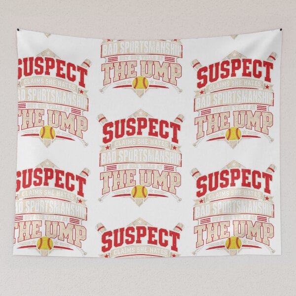 Item preview, Suspect Yells At The Ump Funny Softball Mom Baseball Umpire Sports Art designed and sold by gamoreRony.