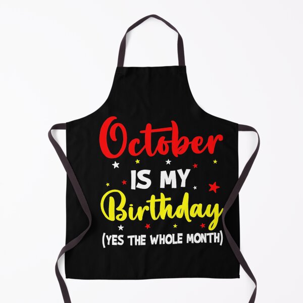 Item preview, October Is My Birthday All Month Celebration designed and sold by stershopepie.
