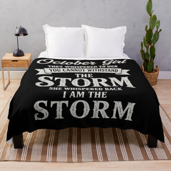Item preview, October Girl I Am The Storm Funny Saying designed and sold by LouisaOReilly.