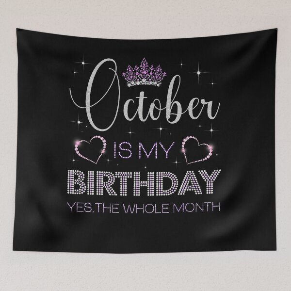 Item preview, October Is My Birthday Whole Month Party designed and sold by LouisaOReilly.