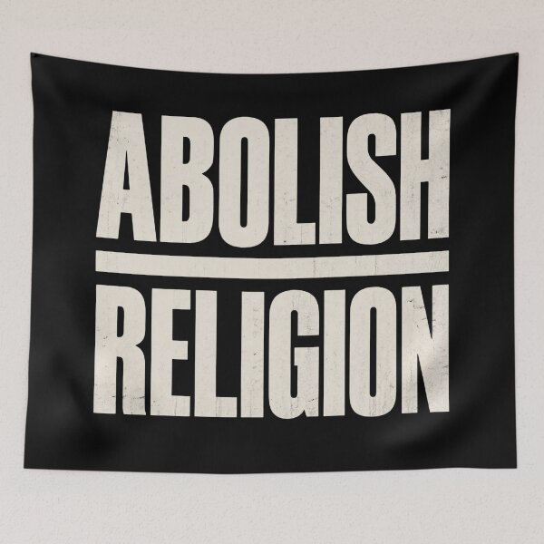 Item preview, Abolish Religion designed and sold by Lainey028.