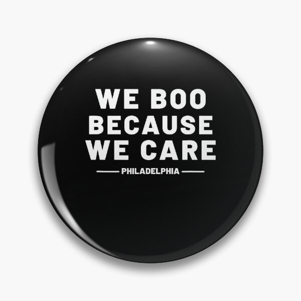 Item preview, We Boo Because We Care Philadelphia Sports Fan designed and sold by LouisaOReilly.
