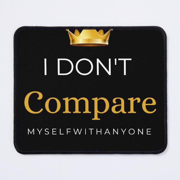 Item preview, I Don't Compare Myself With Anyone - Premium Crown Typography designed and sold by Hustle Mindset .