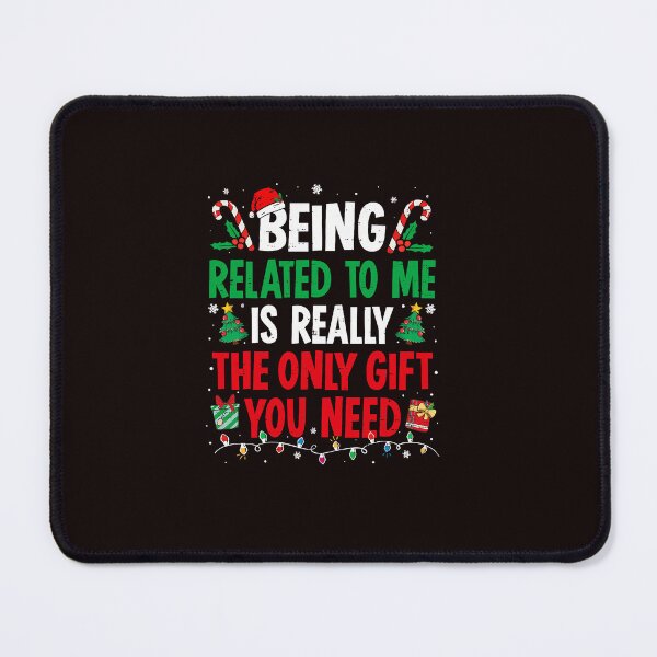 Item preview, Being Related to Me Funny Christmas Family Quote designed and sold by ImeldaSparks.