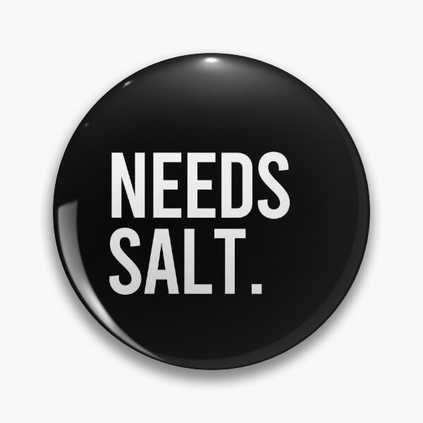 Item preview, Needs Salt - Funny Cooking Chef Gift designed and sold by yushelaviora.