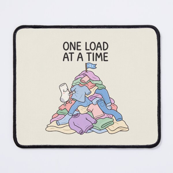 Item preview, One Load at a Time | Funny Laundry Motivation designed and sold by MrDev.