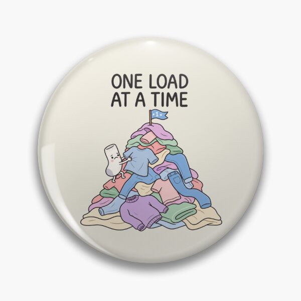 Item preview, One Load at a Time | Funny Laundry Motivation designed and sold by MrDev.