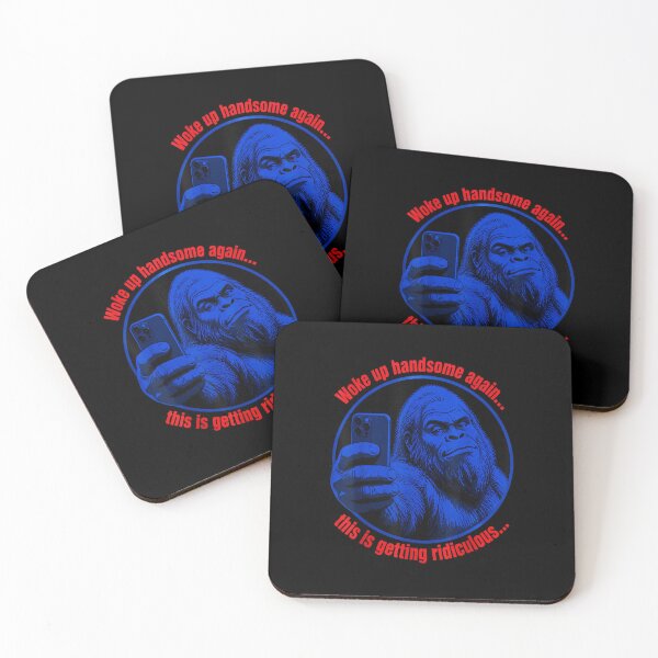 Item preview, Woke Up Handsome Again Ridiculous Funny Bigfoot Selfie Meme designed and sold by YubitaLeLe.